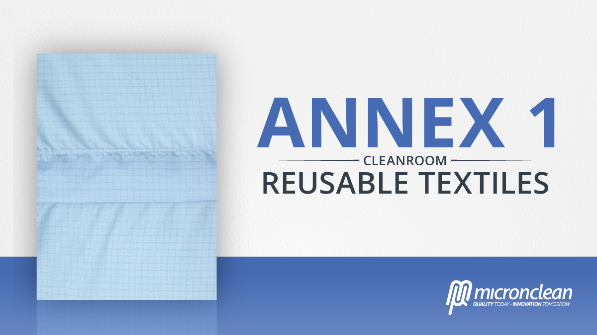 Annex 1 - Cleanroom Reusable Textiles