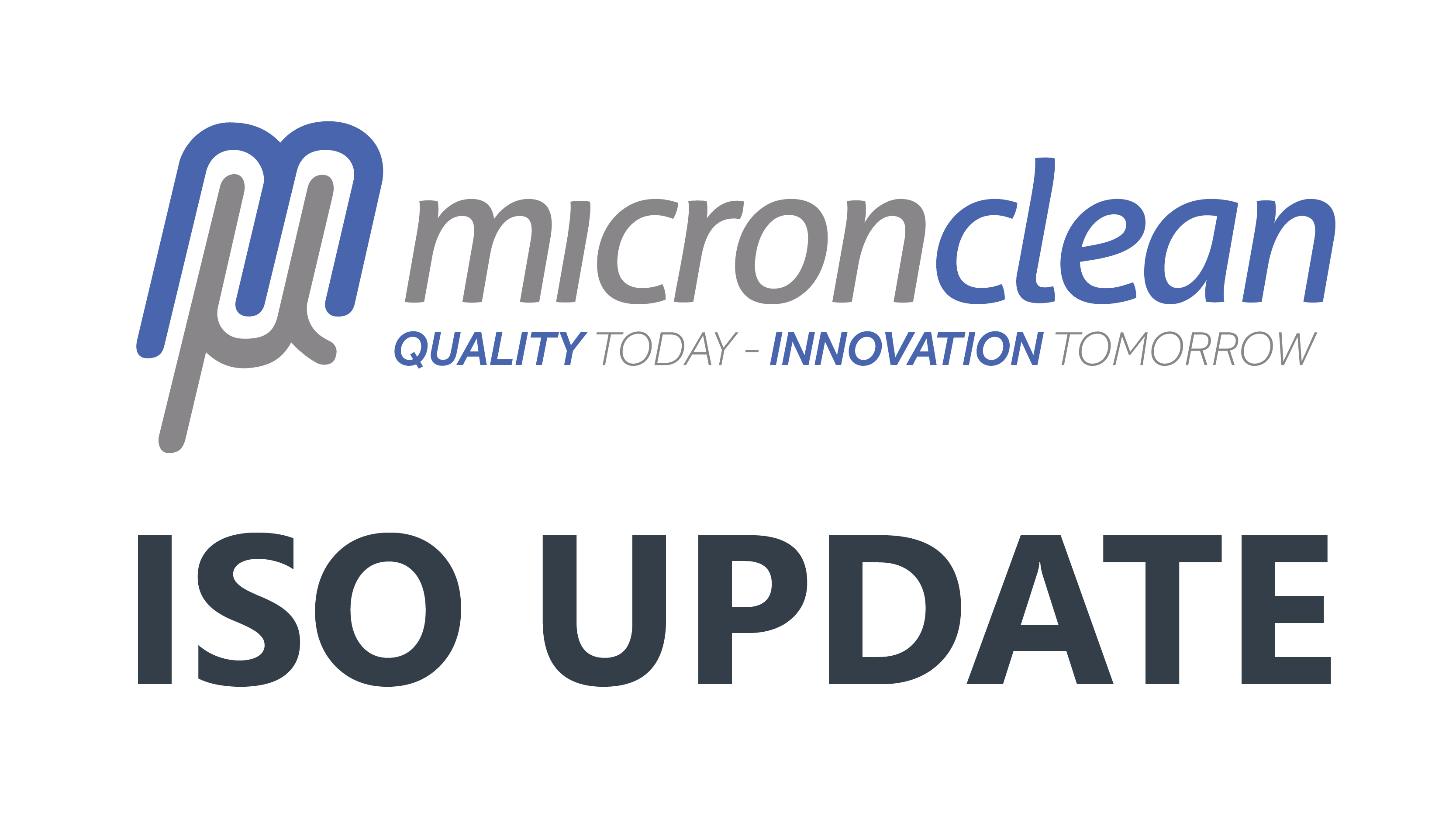 Micronclean awarded ISO13485:2016 and ISO 14001:2015